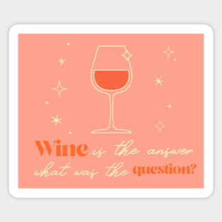 Wine is the answer what was the question? Sticker